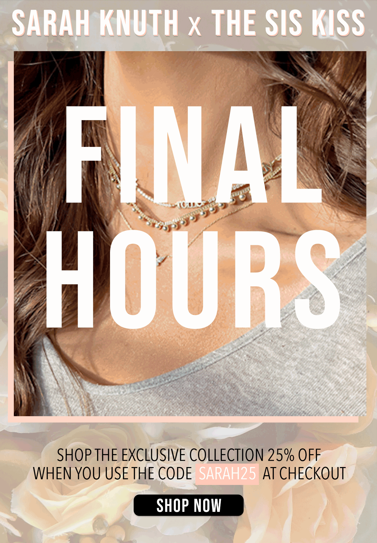 Final hours to save 25 Sarah Knuth x The Sis Kiss The Sis Kiss