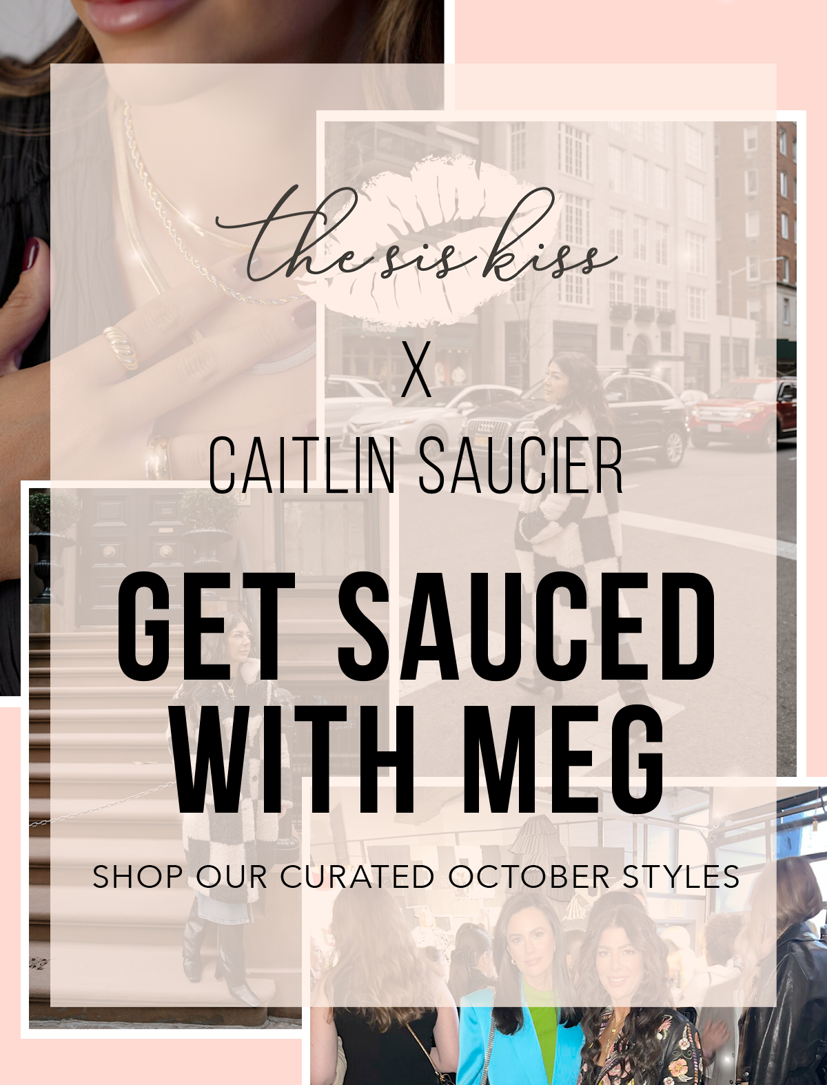 Get "Sauced" with TSK x Caitlin Saucier The Sis Kiss